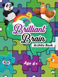 Cover image for Brilliant Brain Activity Age 6 +