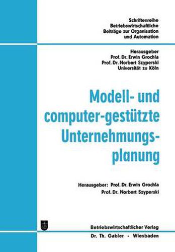 Cover image for Modell- Und Computer-Gestutzte Unternehmungsplanung