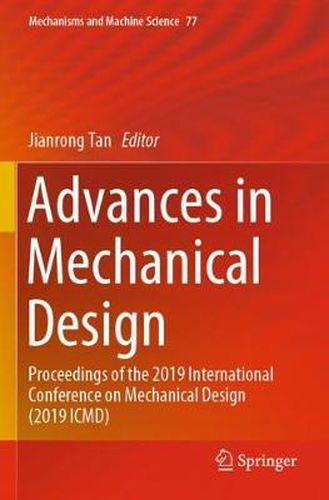 Cover image for Advances in Mechanical Design: Proceedings of the 2019 International Conference on Mechanical Design (2019 ICMD)