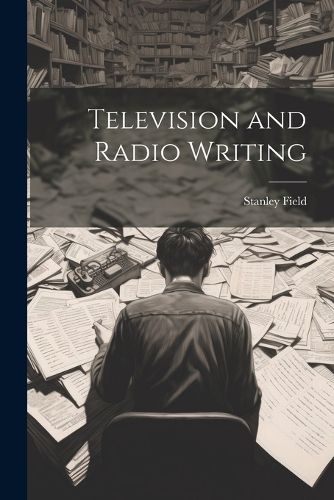 Cover image for Television and Radio Writing