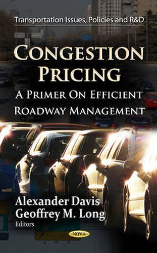 Congestion Pricing: A Primer on Efficient Roadway Management