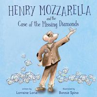 Cover image for Henry Mozzarella and the Case of the Missing Diamonds