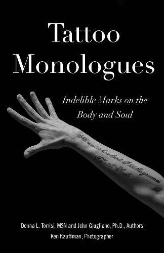 Cover image for Tattoo Monologues: Indelible Marks on the Body and Soul
