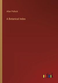 Cover image for A Botanical Index