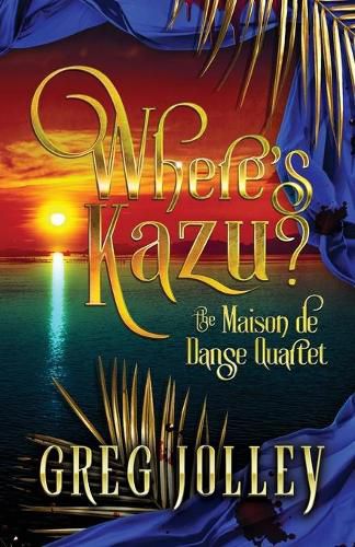 Cover image for Where's Kazu?: Book One of the Maison de Danse Quartet