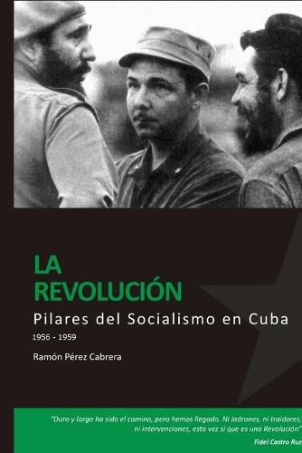 PILARES DEL SOCIALISMO EN CUBA. La Revolucion