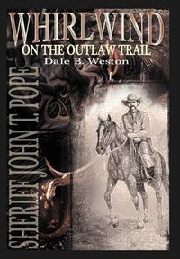 Cover image for Whirlwind on the Outlaw Trail