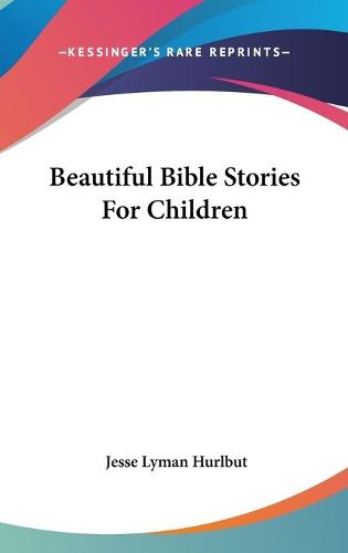 Cover image for Beautiful Bible Stories for Children