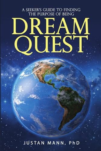 Cover image for Dream Quest: A Seeker's Guide to Finding the Purpose of Being