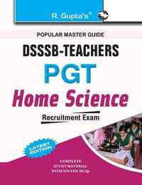 Cover image for Dsssb Teachers Pgt Home Science: Recruitment Main Examination Guide (Part - II)