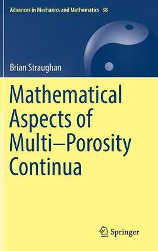 Mathematical Aspects of Multi-Porosity Continua