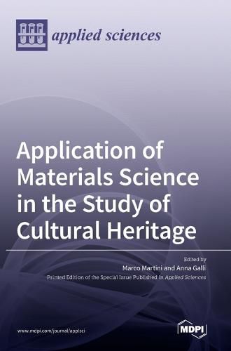 Cover image for Application of Materials Science in the Study of Cultural Heritage