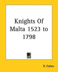 Cover image for Knights Of Malta 1523 to 1798