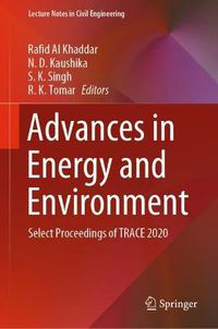 Cover image for Advances in Energy and Environment: Select Proceedings of TRACE 2020