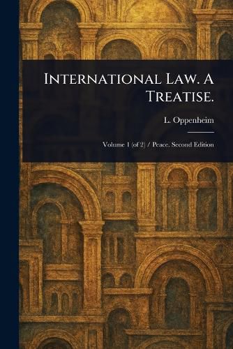 Cover image for International Law. A Treatise.