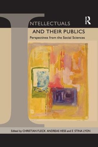 Cover image for Intellectuals and their Publics: Perspectives from the Social Sciences