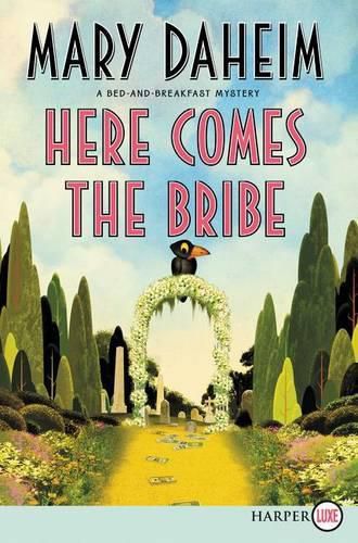 Here Comes the Bribe: Large Print