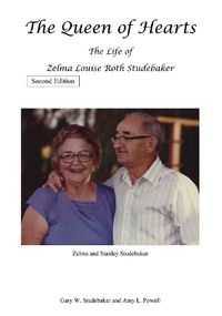 Cover image for The Queen of Hearts: The Life of Zelma Louise Roth Studebaker, Second Edition