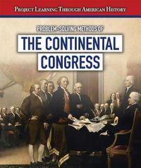 Cover image for Problem-Solving Methods of the Continental Congress