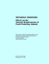 Cover image for Metabolic Modifiers: Effects on the Nutrient Requirements of Food-Producing Animals