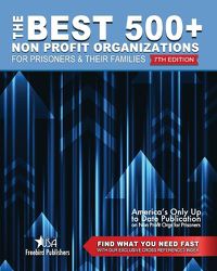 Cover image for The Best 500+ Non Profit Organizations for Prisoners and their Families: 7th Edition