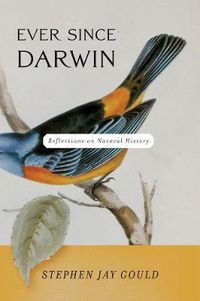 Cover image for Ever Since Darwin: Reflections in Natural History
