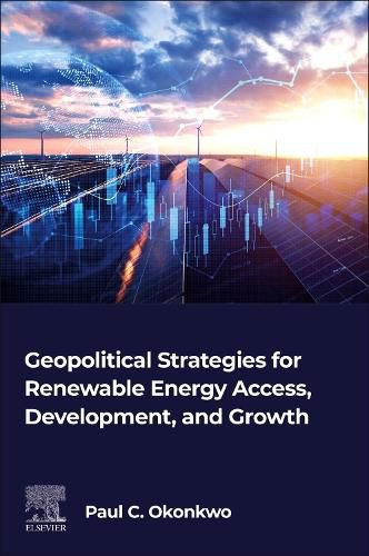 Cover image for Geopolitical Strategies for Renewable Energy Access, Development, and Growth