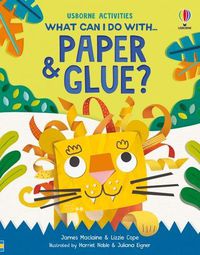 Cover image for What Can I Do with Paper and Glue?