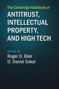 Cover image for The Cambridge Handbook of Antitrust, Intellectual Property, and High Tech