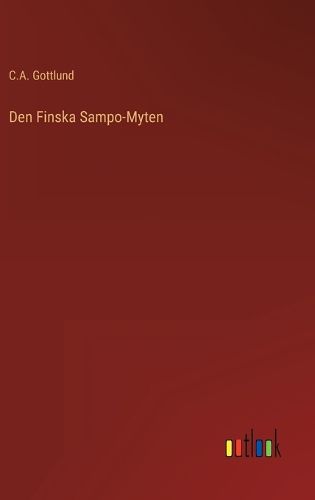 Cover image for Den Finska Sampo-Myten