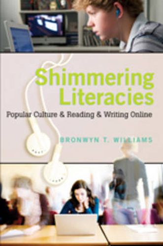 Cover image for Shimmering Literacies: Popular Culture and Reading and Writing Online