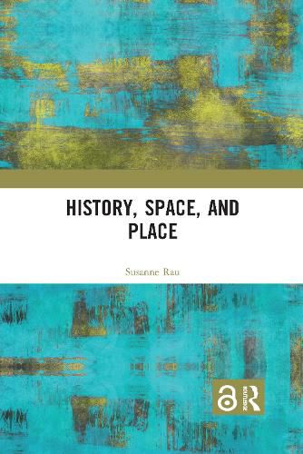 History, Space, and Place