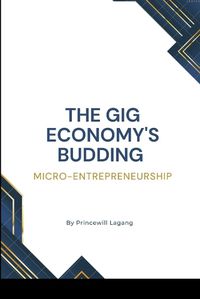 Cover image for The Gig Economy's Budding Micro-Entrepreneurship