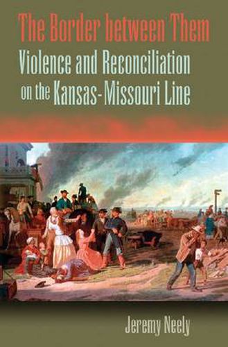 Cover image for The Border Between Them: Violence and Reconciliation o the Kansas-Missouri