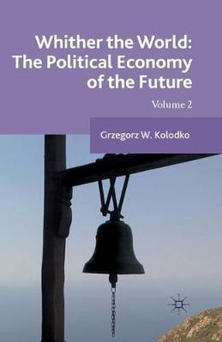 Cover image for Whither the World: The Political Economy of the Future: Volume 2