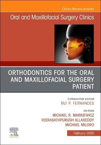 Cover image for Orthodontics for Oral and Maxillofacial Surgery Patient, An Issue of Oral and Maxillofacial Surgery Clinics of North America