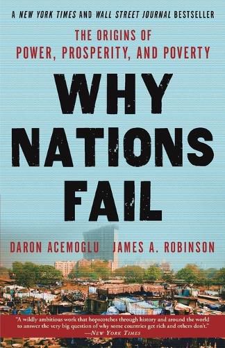 Cover image for Why Nations Fail: The Origins of Power, Prosperity, and Poverty