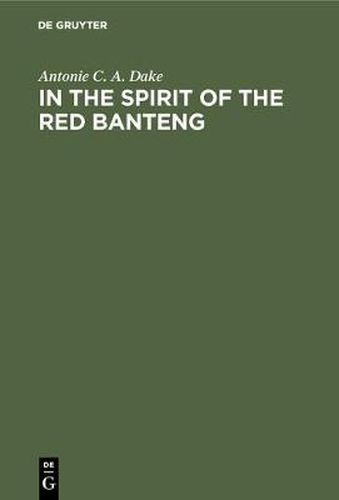 Cover image for In the spirit of the Red Banteng: Indonesian communists between Moscow and Peking, 1959-1965