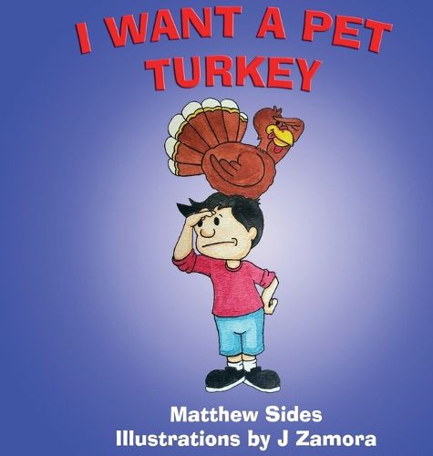 Cover image for I Want A Pet Turkey