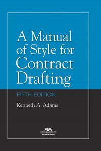 Cover image for A Manual of Style for Contract Drafting, Fifth Edition