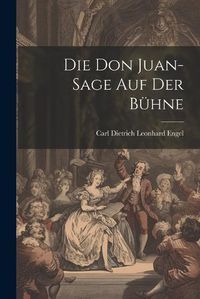 Cover image for Die Don Juan-sage auf der Buehne