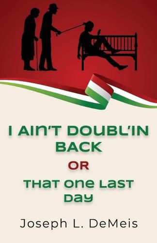 Cover image for I Ain't Doubl'in Back or That One Last Day