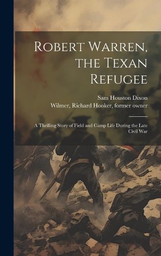 Cover image for Robert Warren, the Texan Refugee