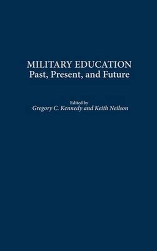 Military Education: Past, Present, and Future