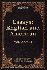 Cover image for Essays: English and American: The Five Foot Shelf of Classics, Vol. XXVIII (in 51 Volumes)