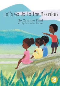 Cover image for Let's Go Up To The Mountain