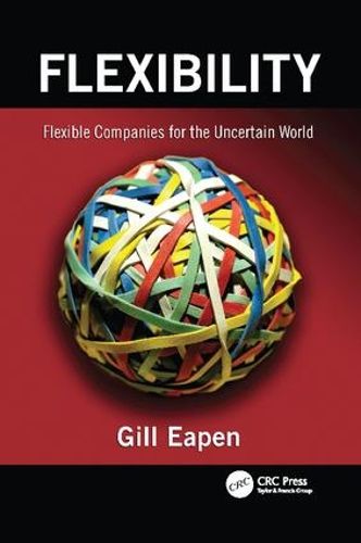 Cover image for Flexibility: Flexible Companies for the Uncertain World