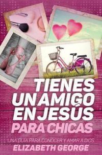 Cover image for Tienes Un Amigo En Jesus - Para Chicas