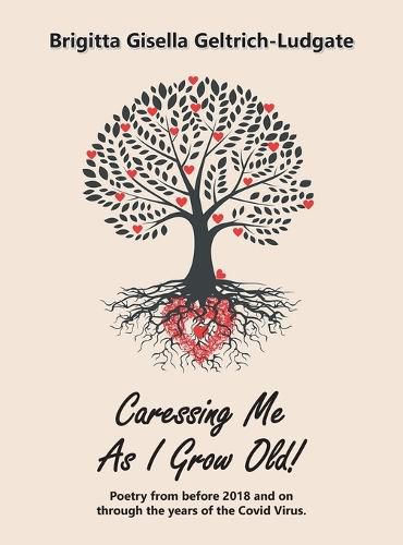 Cover image for Caressing Me as I Grow Old!