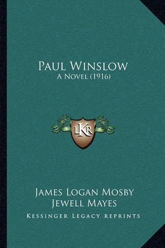 Cover image for Paul Winslow: A Novel (1916)